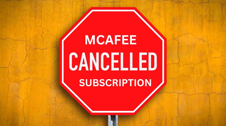 4 Easy Ways to Cancel Your McAfee Subscription (1)