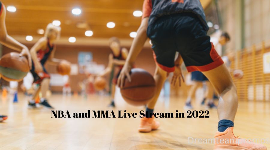 Why You Should Be Excited for the NBA and MMA Live Stream in 2022